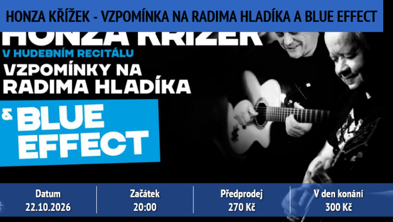HONZA KŘÍŽEK – VZPOMÍNKA NA RADIMA HLADÍKA A BLUE EFFECT